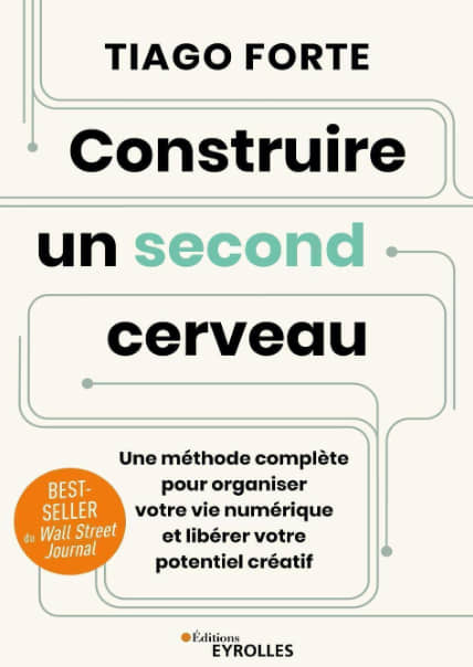 Tiago Forte - Construire un second cerveau